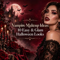 Vampire Makeup Ideas: 10 Easy & Glam Halloween Looks